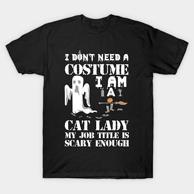 Halloween Cat Lady Costume Funny Scary Gift T-Shirt by melitasessin